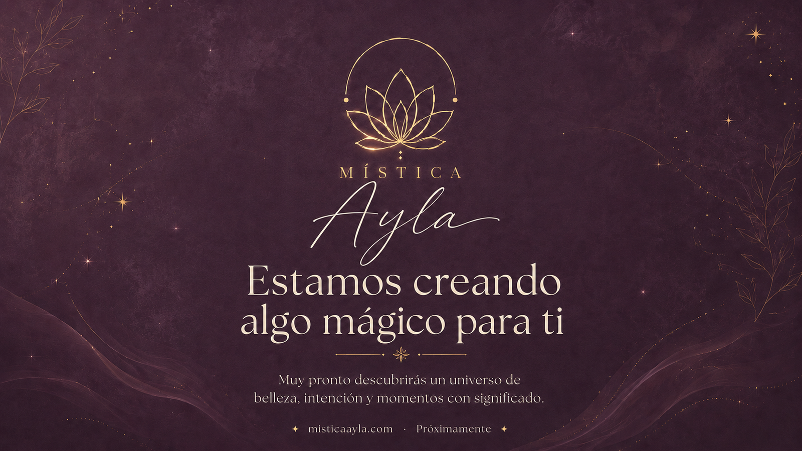 Mística Ayla. Estamos creando algo mágico para ti.
